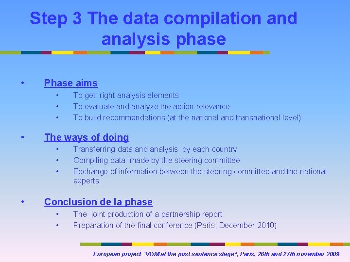 Step 3 The data compilation and analysis phase • Phase aims • • The Step 3 The data compilation and analysis phase • Phase aims • • The