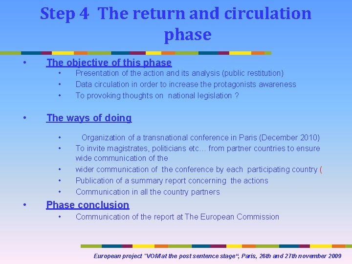 Step 4 The return and circulation phase • The objective of this phase • Step 4 The return and circulation phase • The objective of this phase •