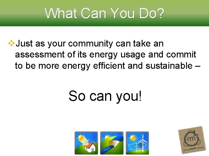 What Can You Do? v. Just as your community can take an assessment of