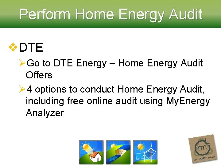 Perform Home Energy Audit v. DTE ØGo to DTE Energy – Home Energy Audit