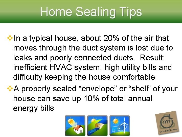 Home Sealing Tips v. In a typical house, about 20% of the air that