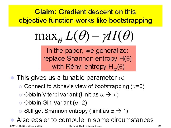 Claim: Gradient descent on this objective function works like bootstrapping In the paper, we