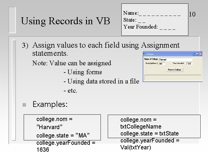 Using Records in VB Name: _ _ _ _ _ State: _ _ Year Using Records in VB Name: _ _ _ _ _ State: _ _ Year