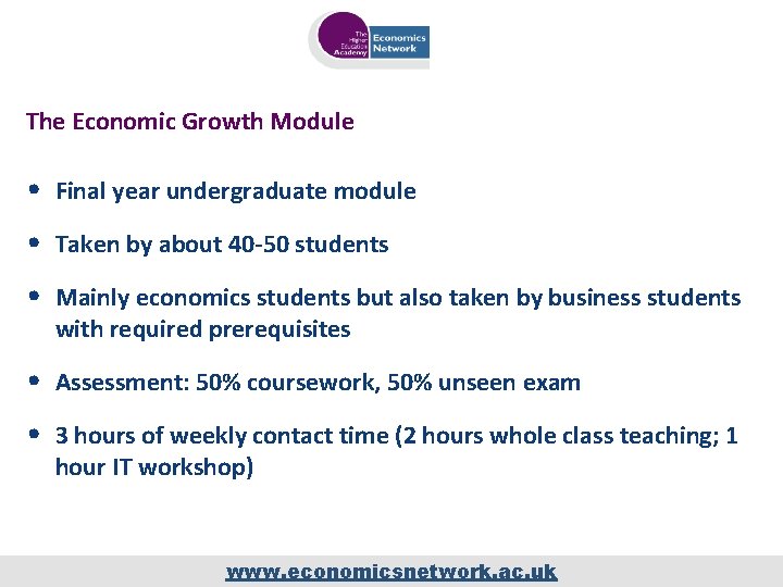 The Economic Growth Module • Final year undergraduate module • Taken by about 40