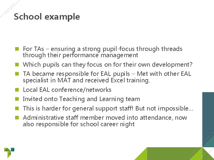 School example For TAs – ensuring a strong pupil-focus through threads through their performance