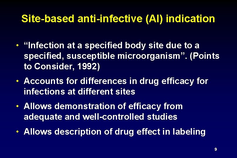 Site-based anti-infective (AI) indication • “Infection at a specified body site due to a