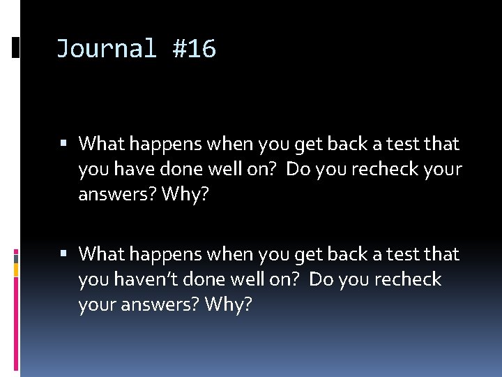 Journal #16 What happens when you get back a test that you have done