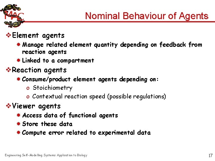 Nominal Behaviour of Agents v. Element agents Manage related element quantity depending on feedback