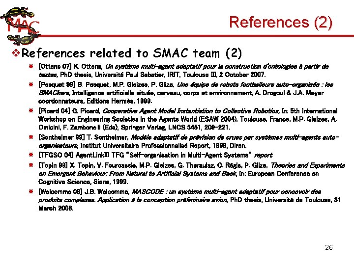 References (2) v. References related to SMAC team (2) [Ottens 07] K. Ottens, Un