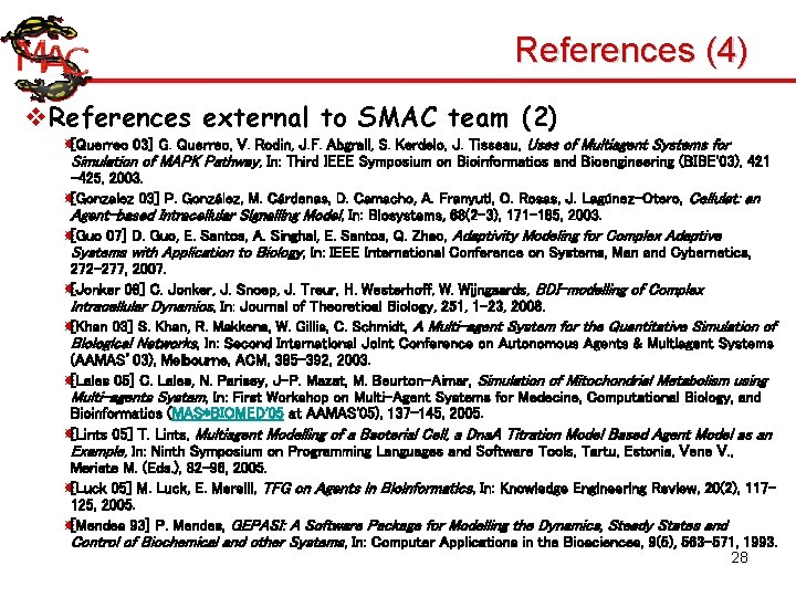 References (4) v. References external to SMAC team (2) [Querrec 03] G. Querrec, V.