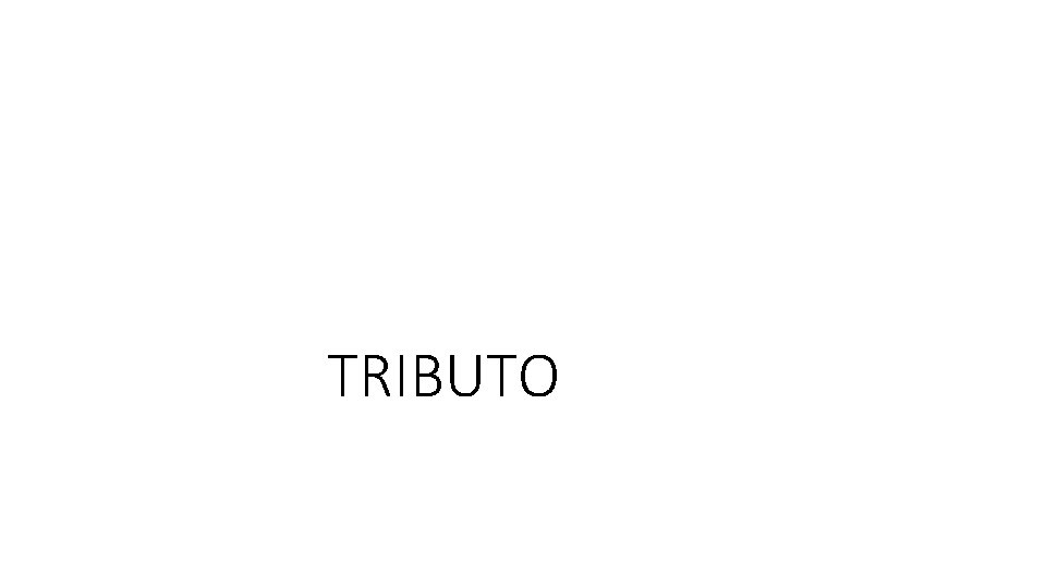 TRIBUTO 