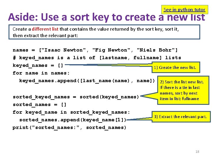 See in python tutor Aside: Use a sort key to create a new list