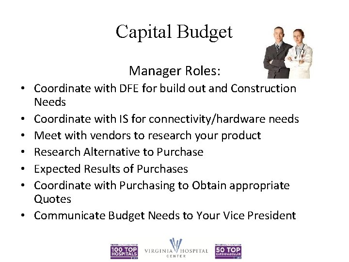 Capital Budget Manager Roles: • Coordinate with DFE for build out and Construction Needs