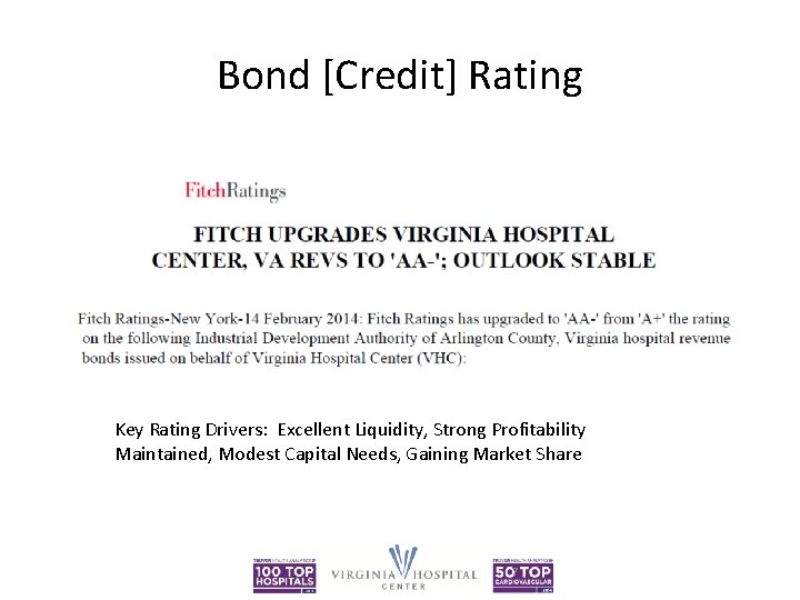 Bond [Credit] Rating Key Rating Drivers: Excellent Liquidity, Strong Profitability Maintained, Modest Capital Needs,