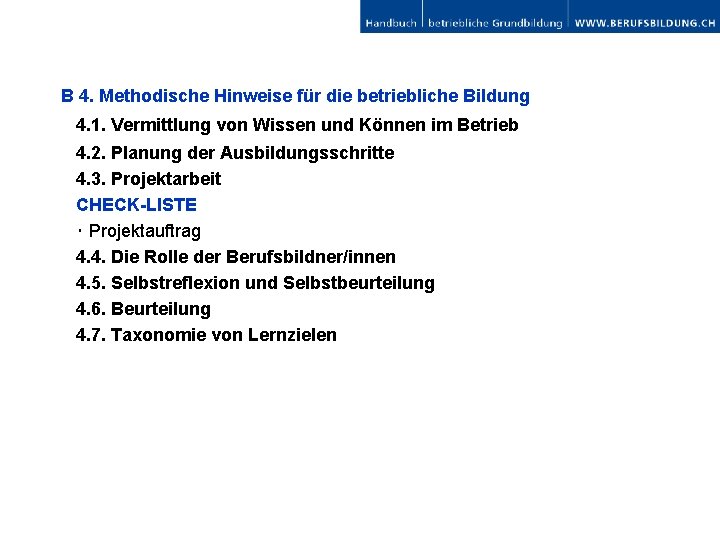 B 4. Methodische Hinweise für die betriebliche Bildung 4. 1. Vermittlung von Wissen und