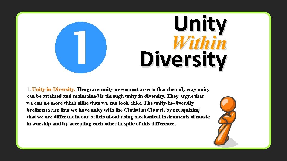  Unity Within Diversity 1. Unity-in-Diversity. The grace-unity movement asserts that the only way