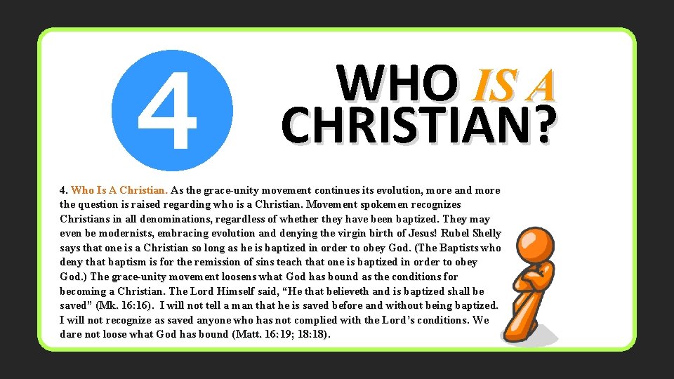  WHO IS A CHRISTIAN? 4. Who Is A Christian. As the grace-unity movement