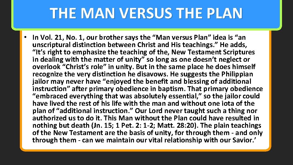 THE MAN VERSUS THE PLAN • In Vol. 21, No. 1, our brother says