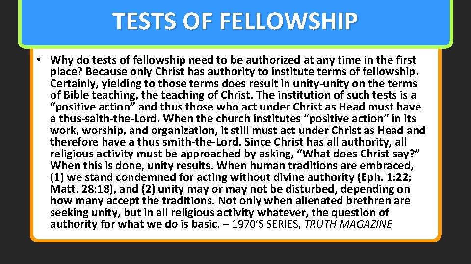 TESTS OF FELLOWSHIP • Why do tests of fellowship need to be authorized at