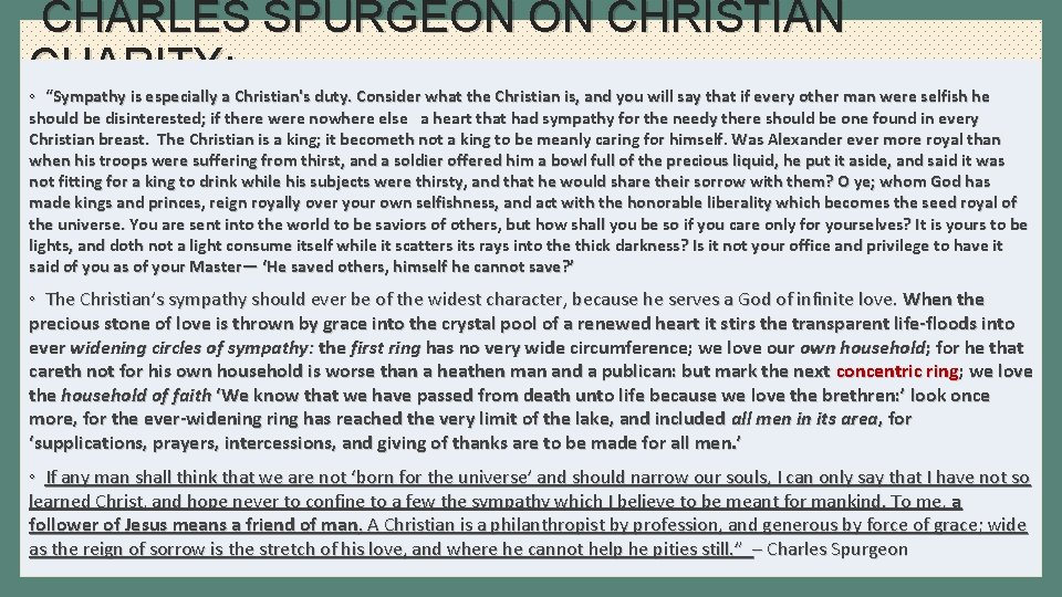 CHARLES SPURGEON ON CHRISTIAN CHARITY: ◦ “Sympathy is especially a Christian's duty. Consider what