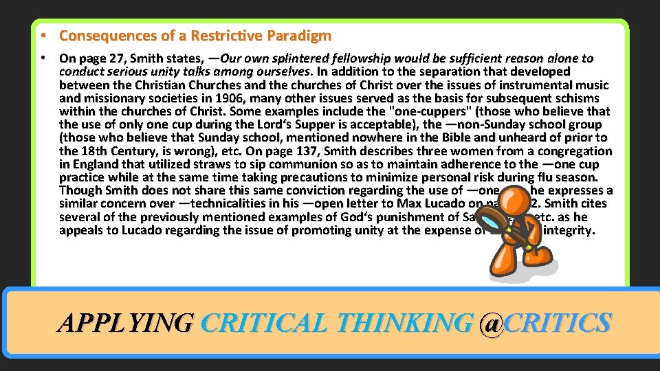  • Consequences of a Restrictive Paradigm • On page 27, Smith states, ―Our