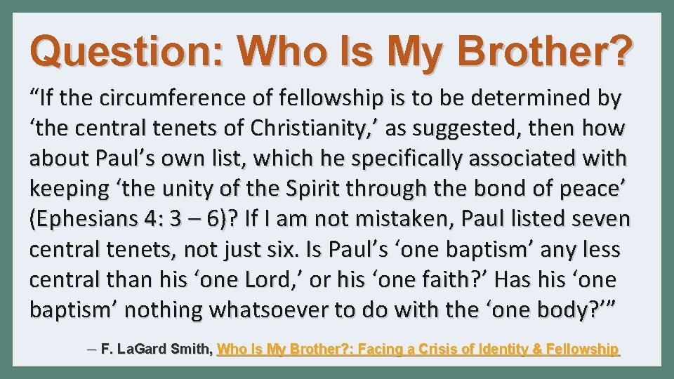 Question: Who Is My Brother? “If the circumference of fellowship is to be determined