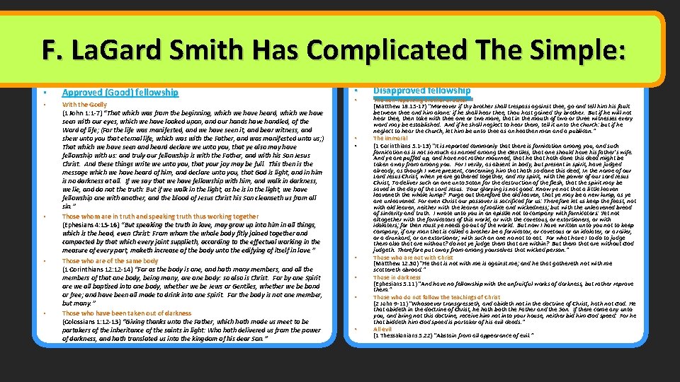 F. La. Gard Smith Has Complicated The Simple: • Approved (Good) fellowship • With