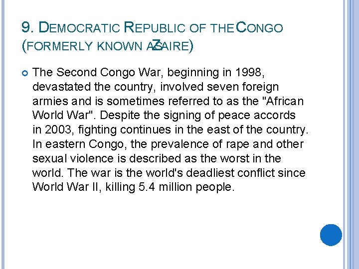 9. DEMOCRATIC REPUBLIC OF THE CONGO (FORMERLY KNOWN AS ZAIRE) The Second Congo War,