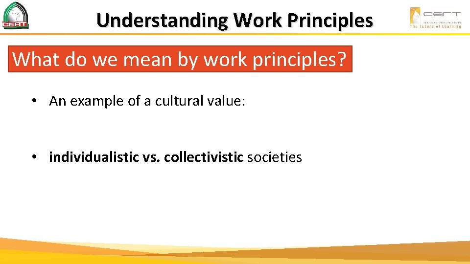 Understanding Work Principles What do we mean by work principles? • An example of