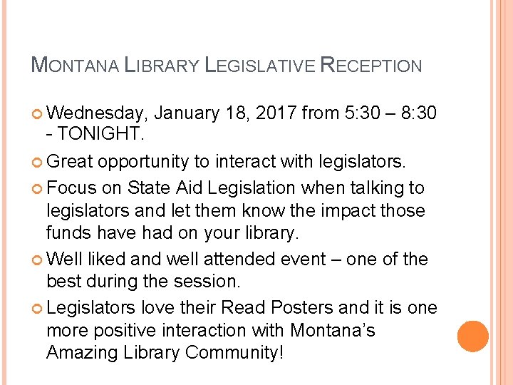 MONTANA LIBRARY LEGISLATIVE RECEPTION Wednesday, – TONIGHT. Great January 18, 2017 from 5: 30