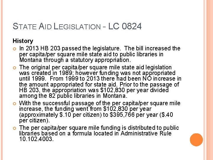 STATE AID LEGISLATION – LC 0824 History In 2013 HB 203 passed the legislature.