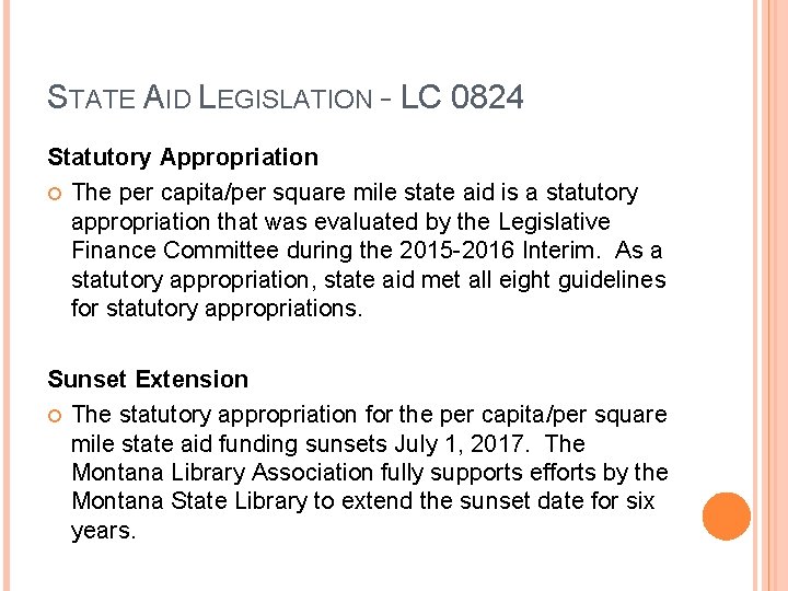 STATE AID LEGISLATION – LC 0824 Statutory Appropriation The per capita/per square mile state