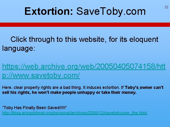 Extortion: Save. Toby. com 22 Click through to this website, for its eloquent language: Extortion: Save. Toby. com 22 Click through to this website, for its eloquent language: