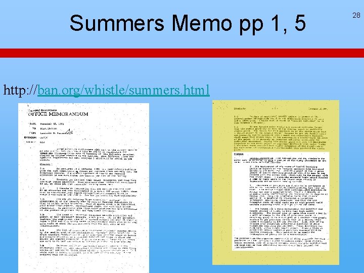 Summers Memo pp 1, 5 http: //ban. org/whistle/summers. html 28 Summers Memo pp 1, 5 http: //ban. org/whistle/summers. html 28