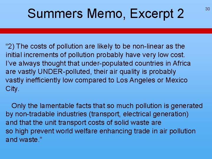 Summers Memo, Excerpt 2 “ 2) The costs of pollution are likely to be Summers Memo, Excerpt 2 “ 2) The costs of pollution are likely to be