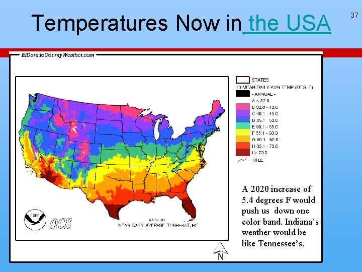 Temperatures Now in the USA A 2020 increase of 5. 4 degrees F would Temperatures Now in the USA A 2020 increase of 5. 4 degrees F would