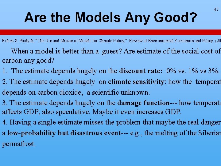 Are the Models Any Good? 47 Robert S. Pindyck, “The Use and Misuse of Are the Models Any Good? 47 Robert S. Pindyck, “The Use and Misuse of