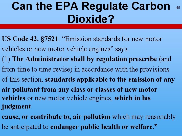 Can the EPA Regulate Carbon Dioxide? US Code 42. § 7521. “Emission standards for Can the EPA Regulate Carbon Dioxide? US Code 42. § 7521. “Emission standards for