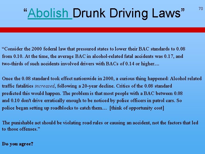 “Abolish Drunk Driving Laws” 70 “Consider the 2000 federal law that pressured states to “Abolish Drunk Driving Laws” 70 “Consider the 2000 federal law that pressured states to