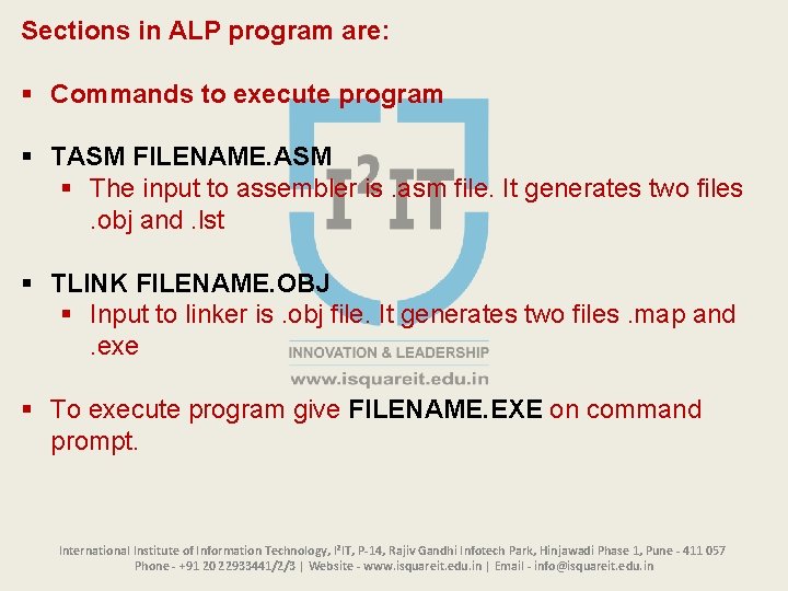 Sections in ALP program are: § Commands to execute program § TASM FILENAME. ASM