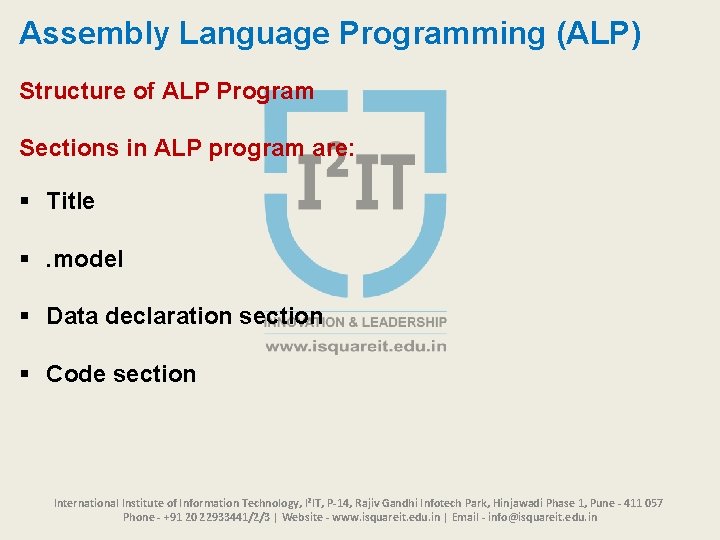 Assembly Language Programming (ALP) Structure of ALP Program Sections in ALP program are: §