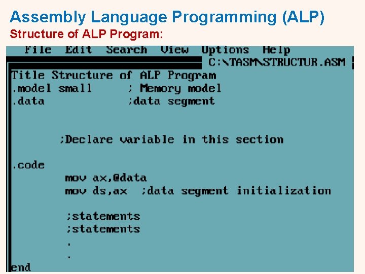 Assembly Language Programming (ALP) Structure of ALP Program: International Institute of Information Technology, I²IT,