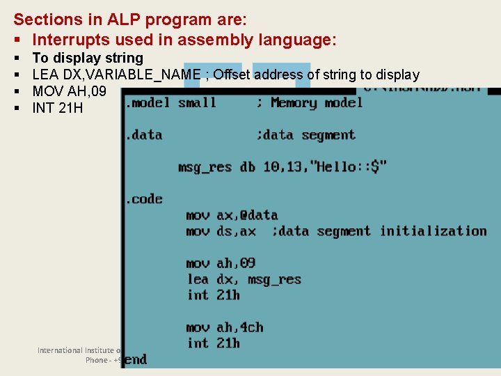 Sections in ALP program are: § Interrupts used in assembly language: § § To