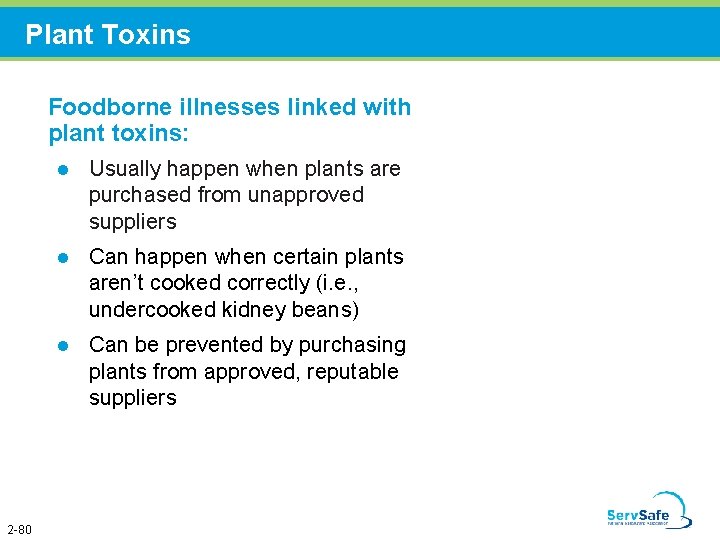 Plant Toxins Foodborne illnesses linked with plant toxins: 2 -80 l Usually happen when