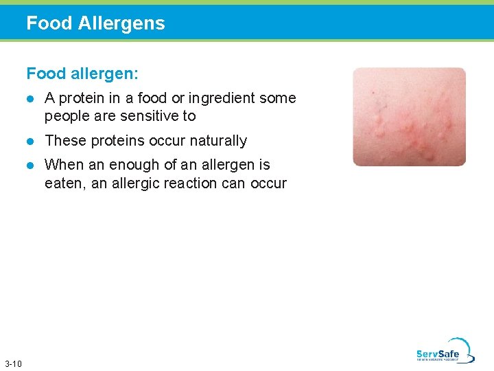 Food Allergens Food allergen: 3 -10 l A protein in a food or ingredient