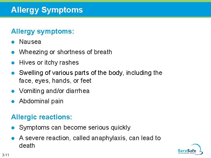 Allergy Symptoms Allergy symptoms: l Nausea l Wheezing or shortness of breath l Hives