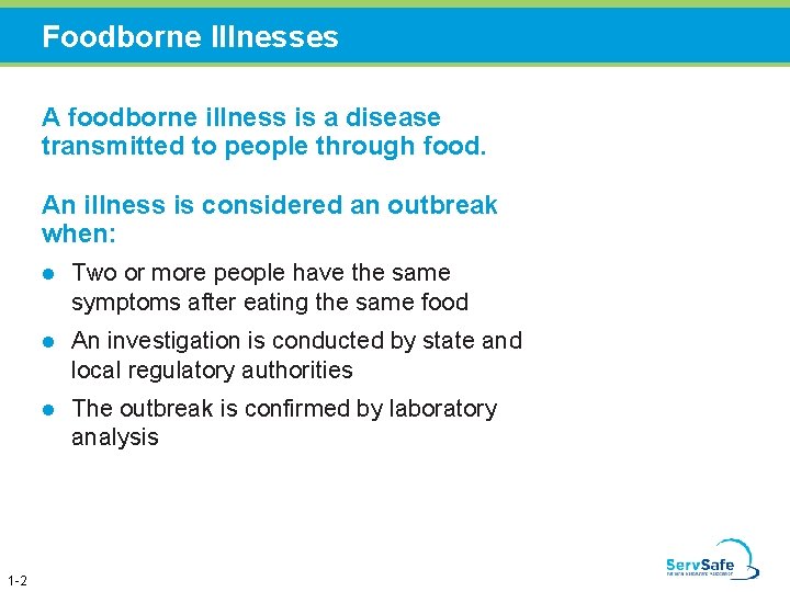 Foodborne Illnesses A foodborne illness is a disease transmitted to people through food. An
