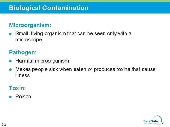 Biological Contamination Microorganism: l Small, living organism that can be seen only with a
