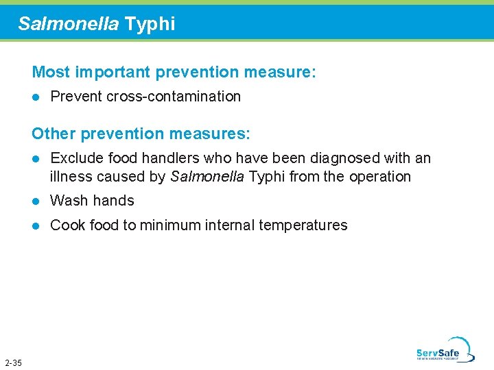 Salmonella Typhi Most important prevention measure: l Prevent cross-contamination Other prevention measures: 2 -35