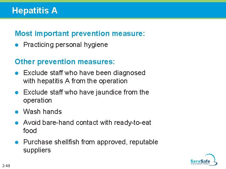 Hepatitis A Most important prevention measure: l Practicing personal hygiene Other prevention measures: 2